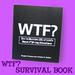 WTF Survival Guide Book