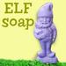 Elf Soap