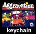 Aggravation Keychain