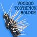 Voodoo Toothpick Holder